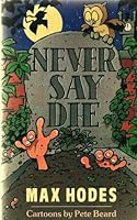 Never Say Die 074723051X Book Cover