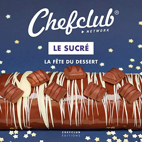Télécharger Le Sucré : La fête du dessert Livre eBook France