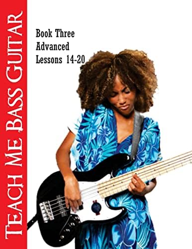 Teach Me Bass Guitar Book 3, Advanced: Roy Vogt's Bass Lessons for Advanced Players (Roy Vogt's Teach Me Bass Guitar)