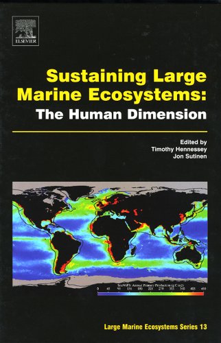 Sustaining Large Marine Ecosystems: The Human Dimension (Volume 13)