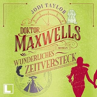 Doktor Maxwells wunderliches Zeitversteck Titelbild