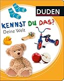 Kennst du das? Deine Welt (DUDEN Pappbilderbücher Kennst Du das?) - J. W. von Goethe