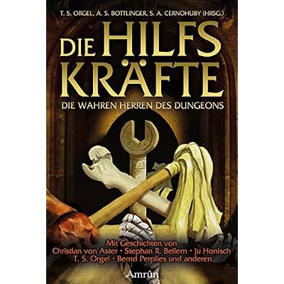 Die Hilfskr&auml;fte &ndash; Die wahren Herren des Dungeons