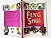 Practical Feng Shui: Arrange, Decorate and Accessorize Your Home to Promote Health, Wealth and Happiness