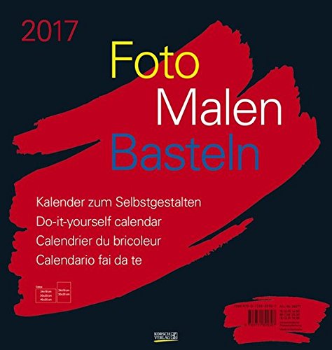 Foto-Malen-Basteln schwarz 2017: Kalender zum Selbstgestalten Foto-Malen-Basteln schwarz 2017: Kalender zum Selbstgestalten