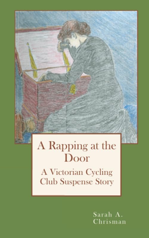 A Rapping At The Door: A Victorian Cycling Club Suspense Story (Tales of Chetzemoka)