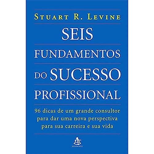 Seis Fundamentos Do Sucesso Profissional