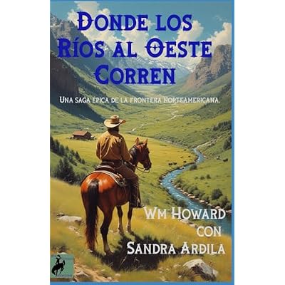Donde los Rios al Oeste Corren