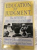 Education for Judgment: The Artistry of Discussion Leadership