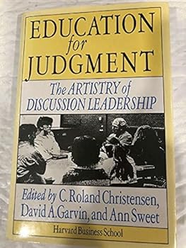 Hardcover Education for judgment: The artistry of discussion leadership Book