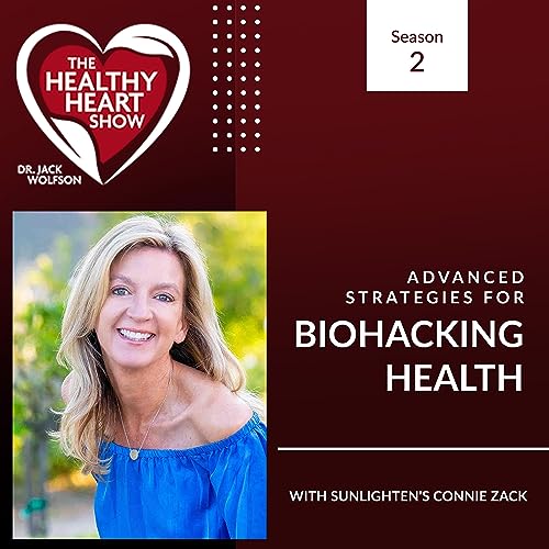 Advanced Strategies For Biohacking Health With Sunlighten's Connie Zack cover art