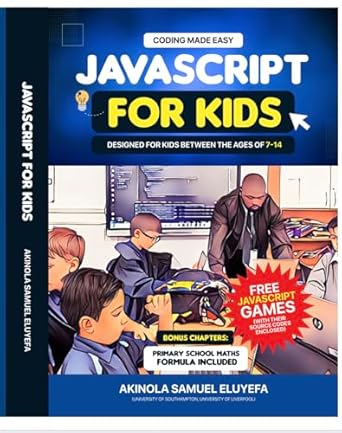 Javascript For Kids: A Kid-Friendly Approach to Learning JavaScript for ...