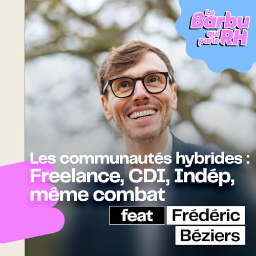 La salariat fait-il encore r&ecirc;ver ?! - avec Fr&eacute;d&eacute;ric B&eacute;ziers Rose, DG de Hays France