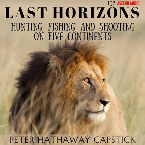 Last Horizons -- Peter Hathaway Capstick episode artwork