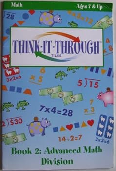 Paperback Think-It-Through Tiles Math Book 2: Division (Ages 7 & Up) (Advanced Math, Book 2) Book