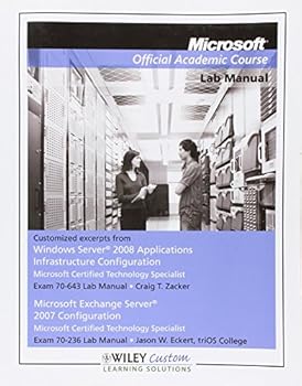 Paperback Microsoft Official Academic Course Lab Manual (Windows Server 2008 & Exchange Server 2007 Configurations) Book