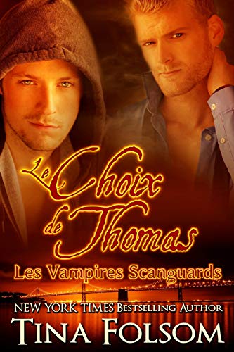 Télécharger Le choix de Thomas (Les Vampires Scanguards - Tome 8) PDF
