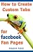 How to Create Custom Tabs for Facebook Fan Pages [Facebook Marketing, Facebook for Business]