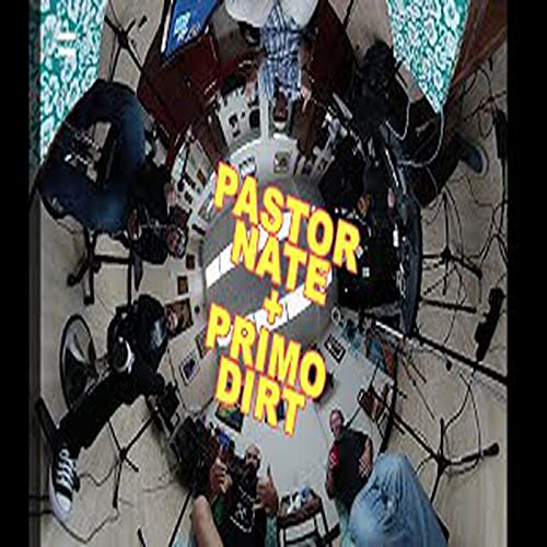 Primo Dirt interviews Pastor Nate