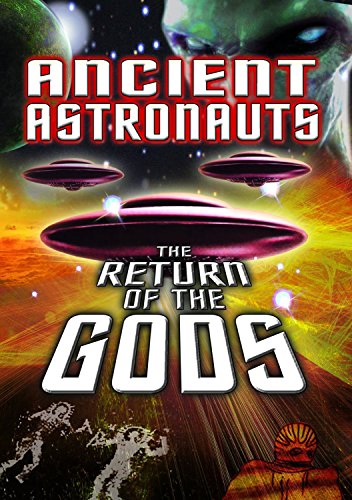 Ancient Astronauts: The Return Of The Gods [Edizione: Stati Uniti]