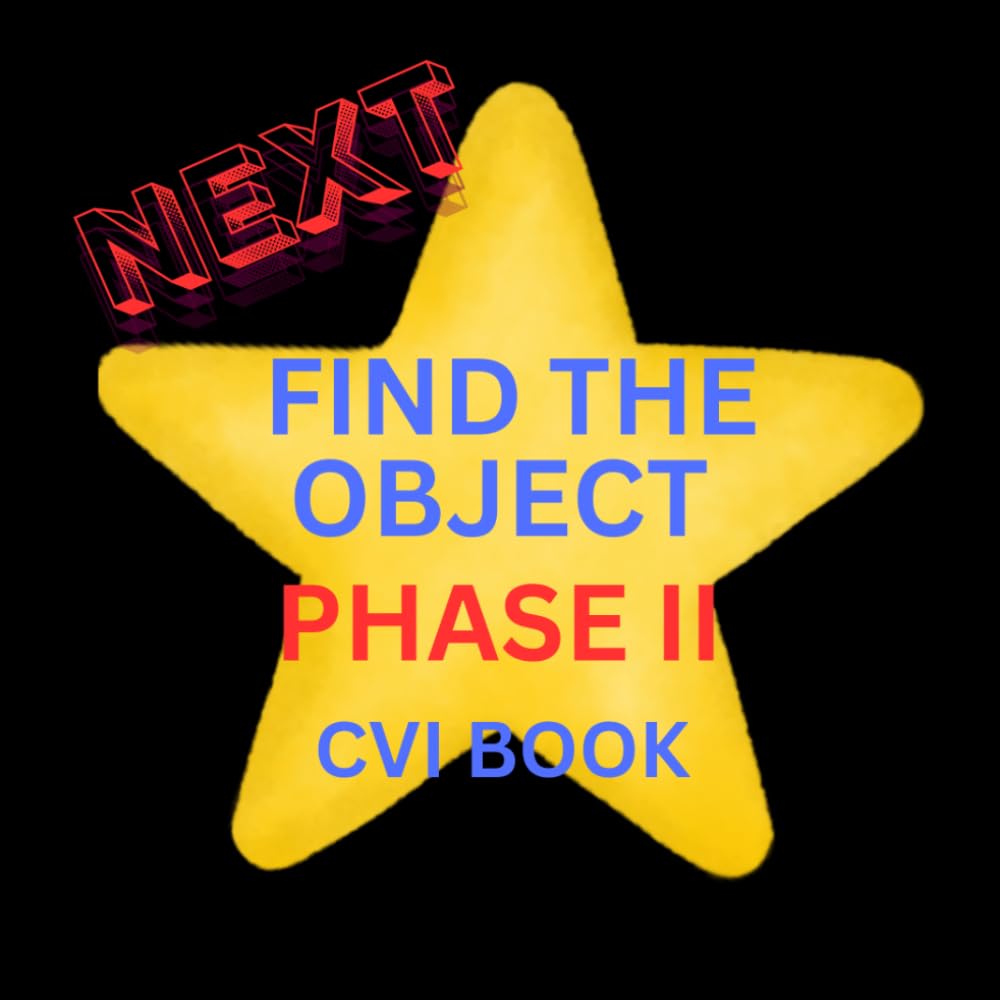 NEXT PHASE II CVI ...FIND THE OBJECTS: A PHASE II CVI BOOK (Find It ... A CVI Series)