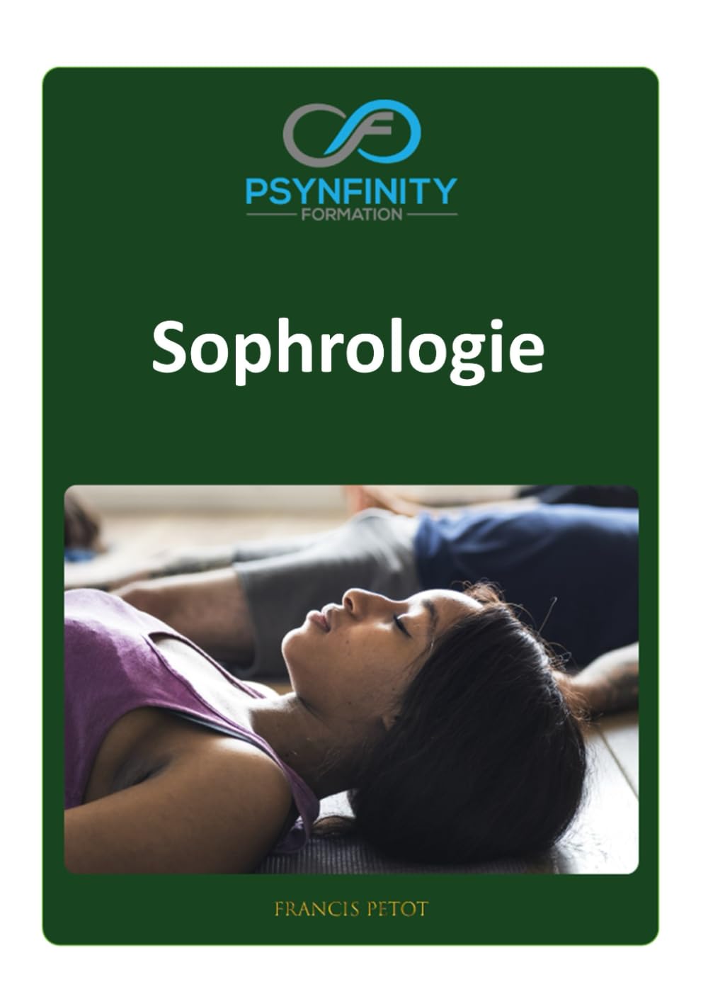 Sophrologie: Praktiker (Psynfinity Formation)