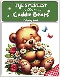 The Sweetest Cuddle Bears: Adult Coloring Book