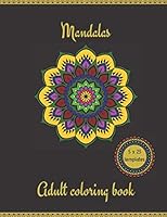 Mandalas Coloring Book for Adults : Stress Relieving and Relaxing Mandala Patterns for Meditation (Color Therapy) 1675175713 Book Cover