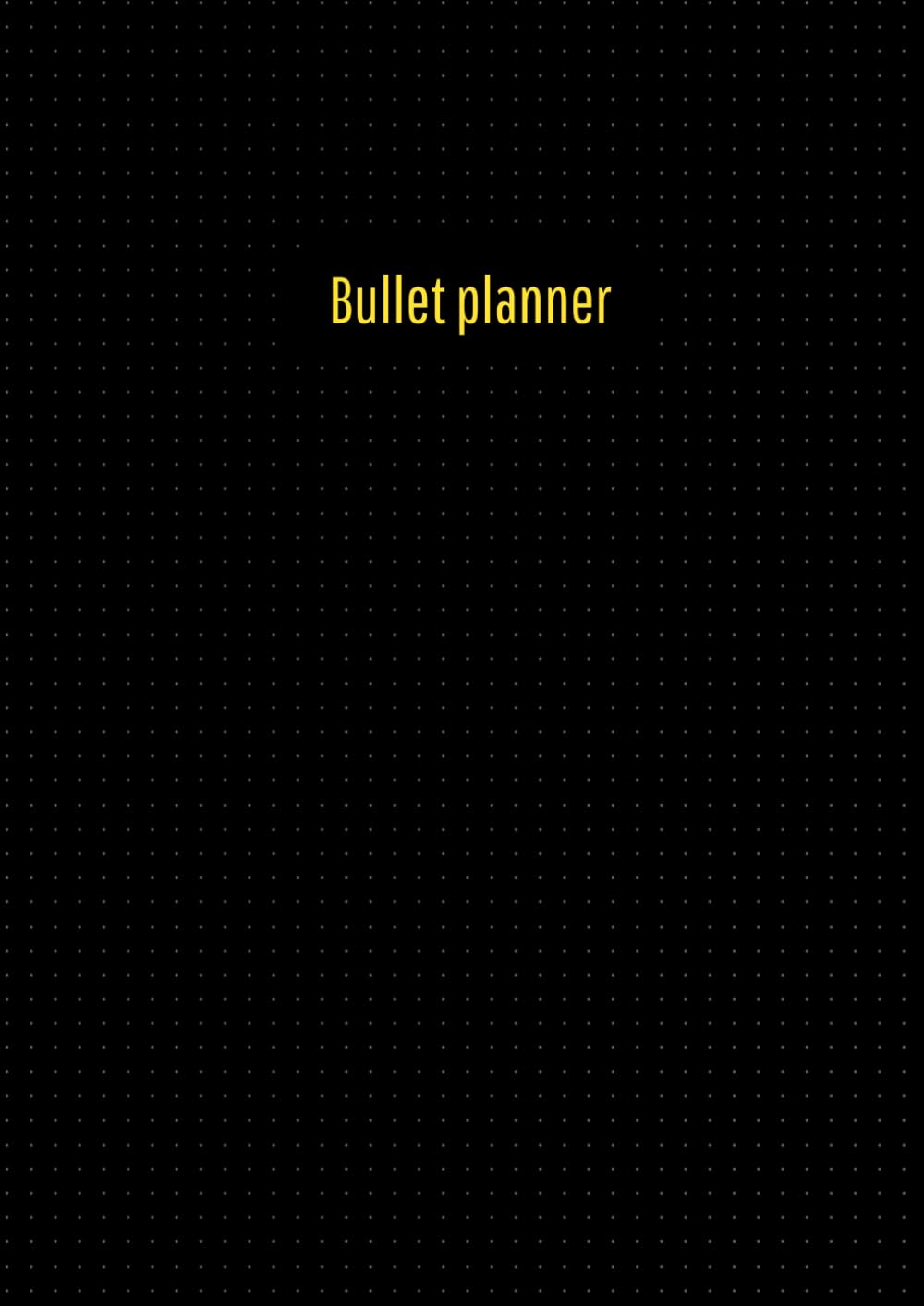 Bullet Planner A4 - Bullet Journal - Quaderno a Puntini con Copertina Flessibile - Notebook Puntinato per Appunti e Schizzi – Nero – 150 Pagine numerate - Carta di Alta Qualità