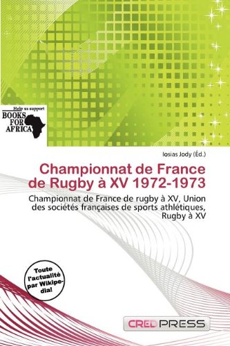 Championnat de France de Rugby à XV 1972-1973: Championnat de France de rugby à XV, Union des sociétés françaises de sports athlétiques, Rugby à XV