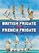 British Frigate vs French Frigate: 1793-1814 (Duel)