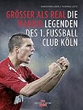 real köln fahrrad  Größer als Real Madrid: Die Legenden des 1. Fußballclub Köln