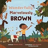 Wonderfully, Marvelously Brown