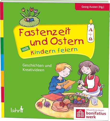 Fastenzeit und Ostern mit Kindern feiern