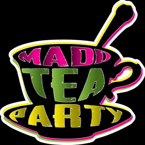 Madd Tea Party - A One Off With OG 55 And The Deacon