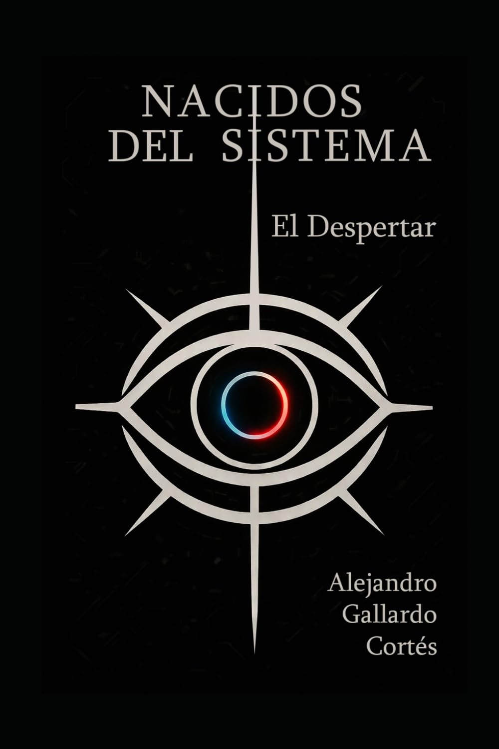 Nacidos del Sistema. El Despertar: Novela juvenil distópica ilustrada: Aventura de ciencia ficción de ritmo trepidante sobre el control de la IA, la ... retos del futuro. Ideal para jóvenes lectores