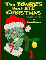The Zombies That Ate Christmas: Coloring Book 151958654X Book Cover