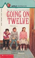 Going on Twelve 0590408488 Book Cover