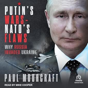 Putin's Wars and NATO's Flaws: Why Russia Invaded Ukraine
