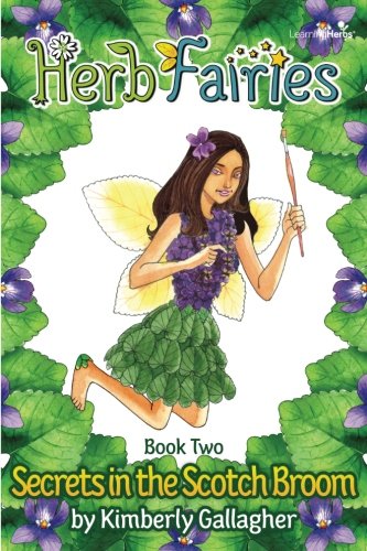 Herb Fairies Book Two: Secrets in the Scotch Broom Paperback – July 1, 2015