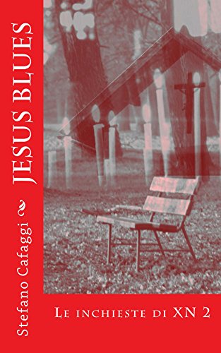 Jesus Blues: Le inchieste di XN 2 Jesus Blues: Le inchieste di XN 2
