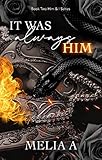 It Was Always Him: An Opposites Attract Romance (Him & I Series Book 2) (English Edition)