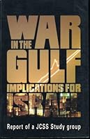 War in the Gulf: Implications for Israel : report of a Jaffee Center study group 9653560220 Book Cover