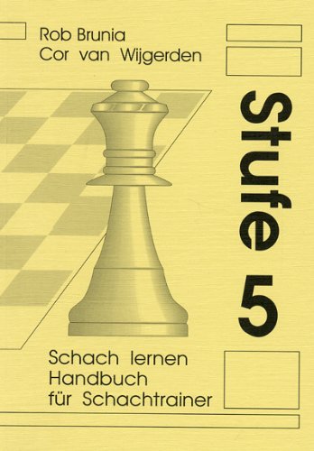 Schach lernen - Stufe 5 Handbuch für Schachtrainer (Stappenmethode)