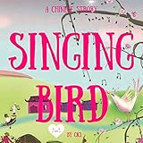  Singing Bird: A Chinese Story