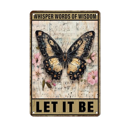 Vintage Tin Sign Whisper Words of Wisdom Let It Be Butterfly Tin Sign for for Kitchen Home Office Bar Cafe Decor 12 * 8inch