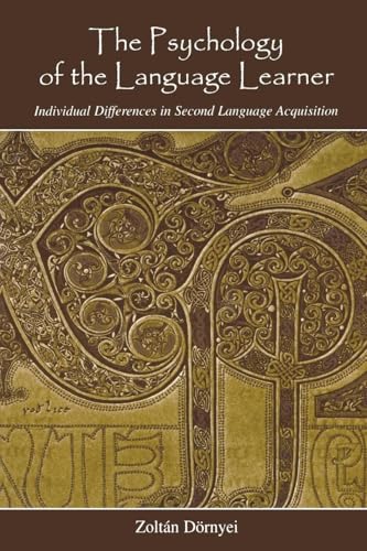 The Psychology of the Language Learner (Second Language Acquisition Research Series)