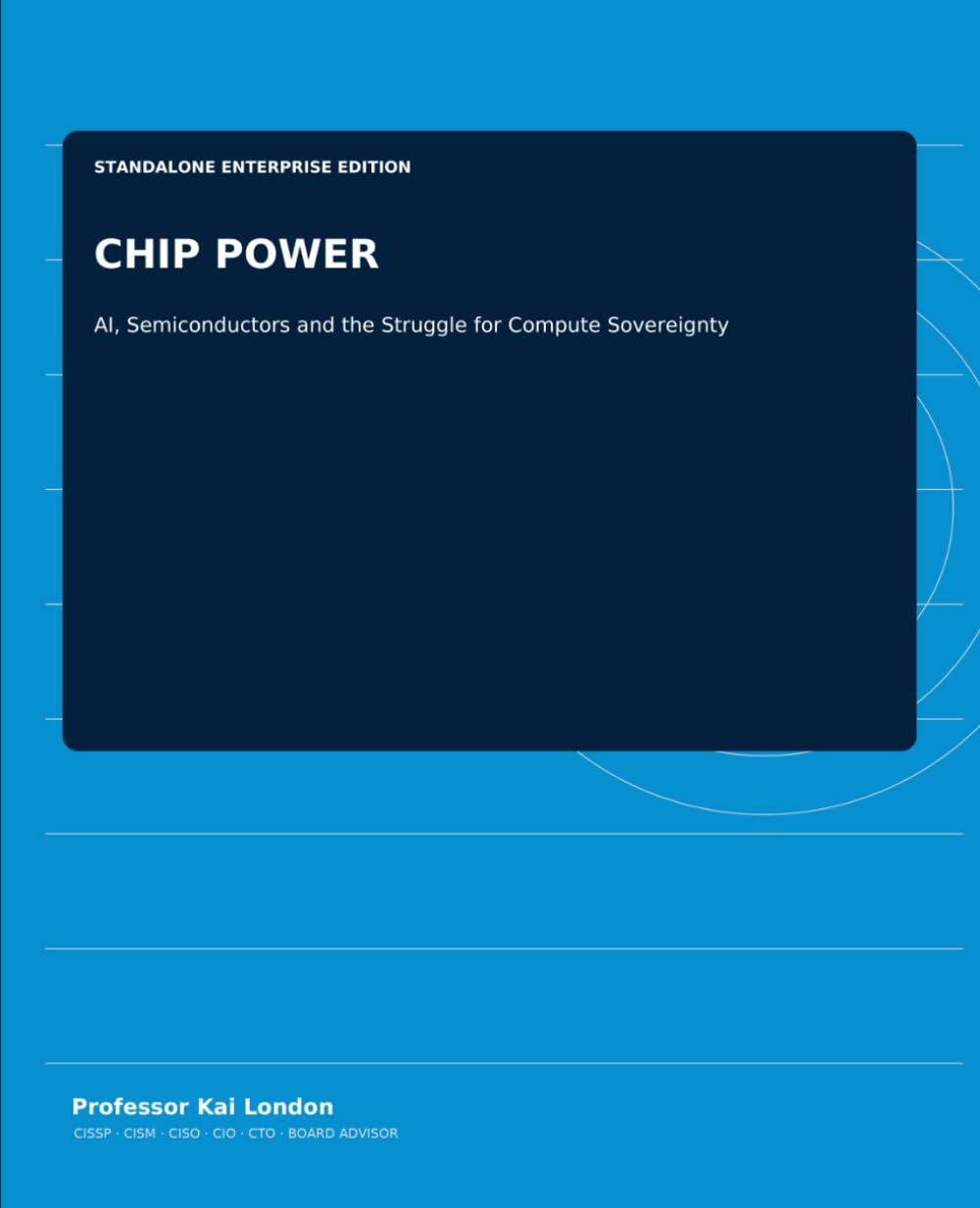 CHIP POWER: AI, Semiconductors and the Struggle for Compute Sovereignty