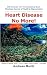 Heart Disease No More!
