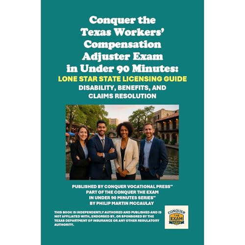 Conquer the Texas Workers’ Compensation Adjuster Exam in Under 90 Minutes: Lone Star State Licensing Guide Audiolibro P